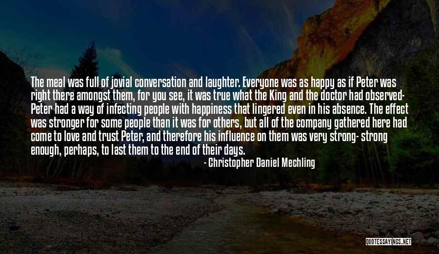 Love Happiness Laughter Quotes By Christopher Daniel Mechling Love Happiness Laughter Quotes By Christopher Daniel Mechling