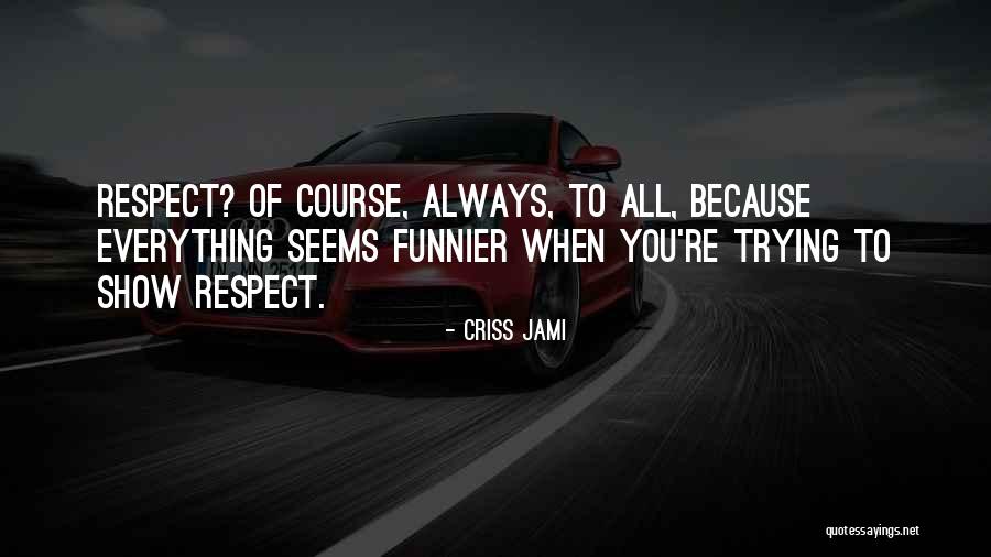 Love Happiness Laughter Quotes By Criss Jami Love Happiness Laughter Quotes By Criss Jami