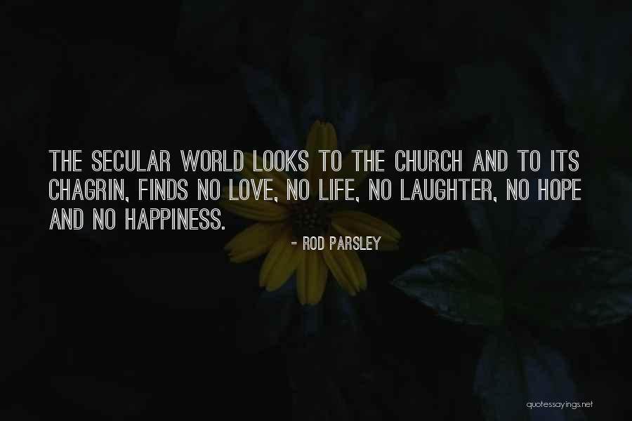Love Happiness Laughter Quotes By Rod Parsley Love Happiness Laughter Quotes By Rod Parsley