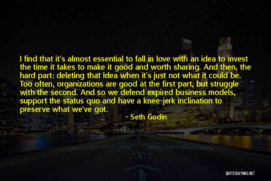 Love Hard But Worth It Quotes By Seth Godin Love Hard But Worth It Quotes By Seth Godin