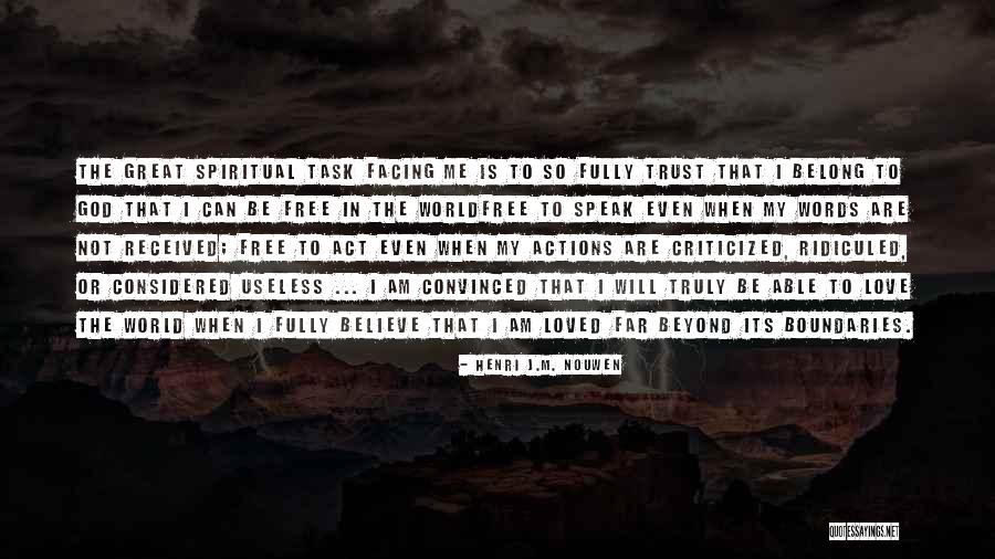 Love Has No Boundaries Quotes By Henri J.M. Nouwen Love Has No Boundaries Quotes By Henri J.M. Nouwen