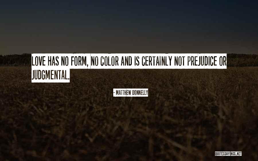Love Has No Color Quotes By Matthew Donnelly Love Has No Color Quotes By Matthew Donnelly