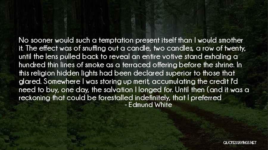 Love Has No Conditions Quotes By Edmund White Love Has No Conditions Quotes By Edmund White