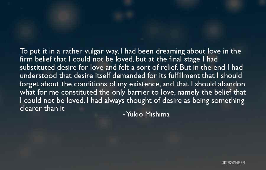 Love Has No Conditions Quotes By Yukio Mishima Love Has No Conditions Quotes By Yukio Mishima