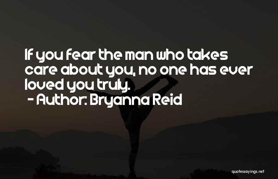 Love Has No Fear Quotes By Bryanna Reid