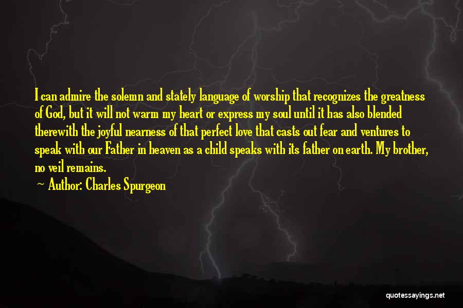 Love Has No Fear Quotes By Charles Spurgeon