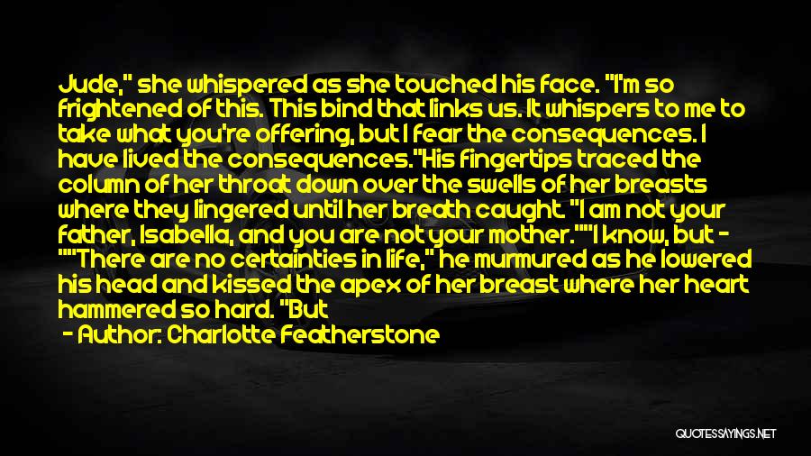 Love Has No Fear Quotes By Charlotte Featherstone