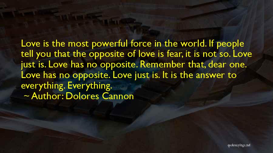 Love Has No Fear Quotes By Dolores Cannon