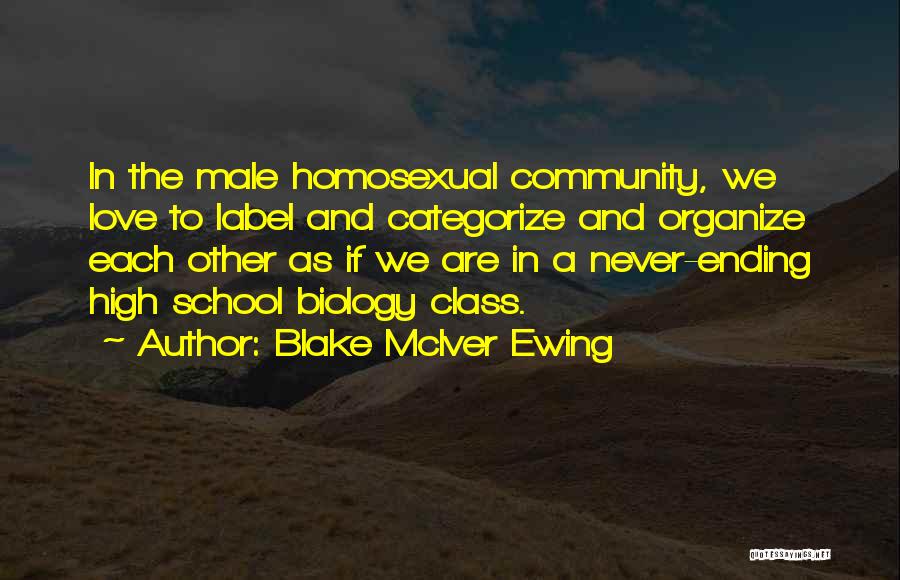 Love Has No Label Quotes By Blake McIver Ewing