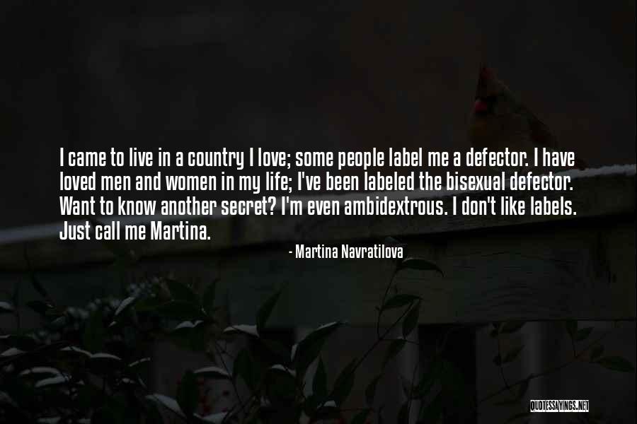 Love Has No Labels Quotes By Martina Navratilova