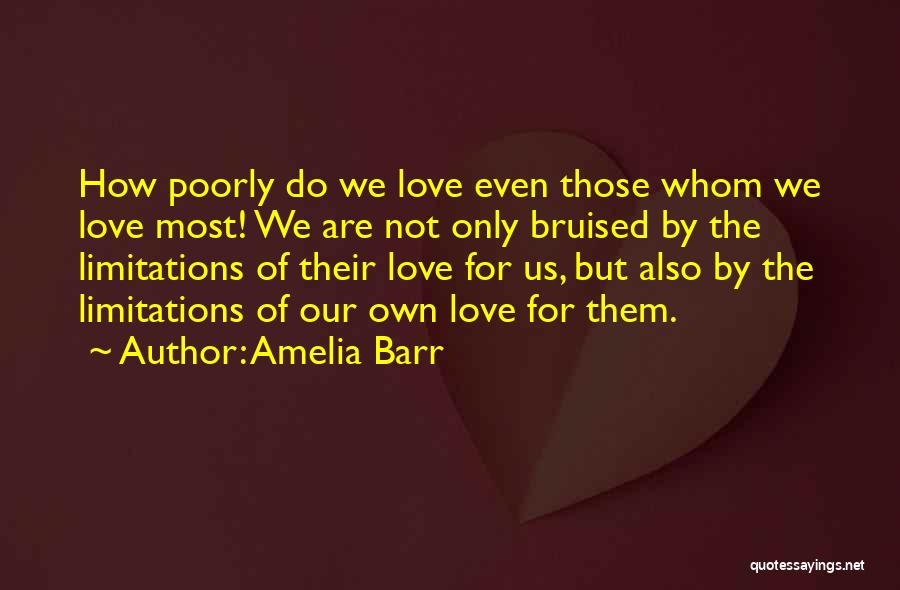 Love Has No Limitations Quotes By Amelia Barr