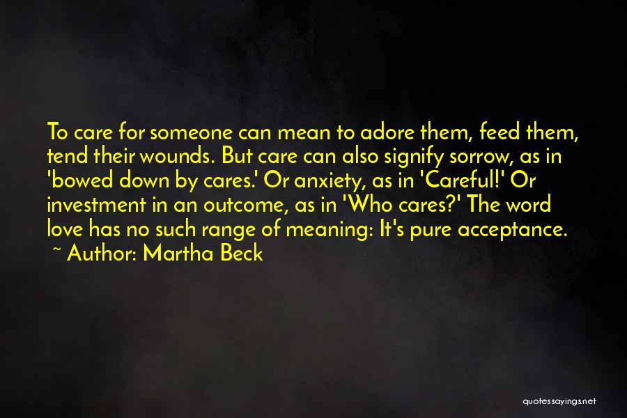 Love Has No Meaning Quotes By Martha Beck