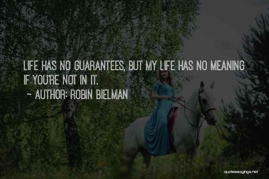 Love Has No Meaning Quotes By Robin Bielman