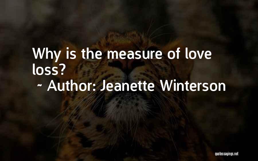 Love Has No Measure Quotes By Jeanette Winterson