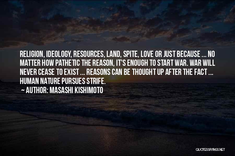Love Has No Reasons Quotes By Masashi Kishimoto