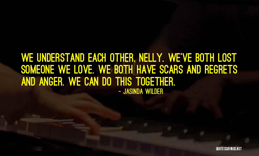 Love Has No Regrets Quotes By Jasinda Wilder Love Has No Regrets Quotes By Jasinda Wilder