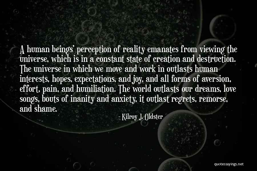 Love Has No Regrets Quotes By Kilroy J. Oldster Love Has No Regrets Quotes By Kilroy J. Oldster