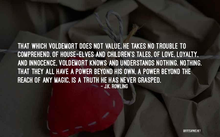 Love Has Power Quotes By J.K. Rowling Love Has Power Quotes By J.K. Rowling