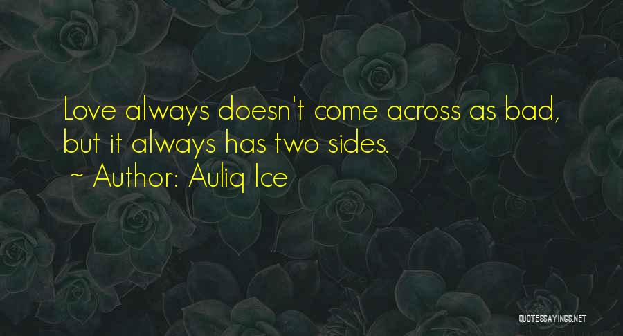 Love Has Problems Quotes By Auliq Ice