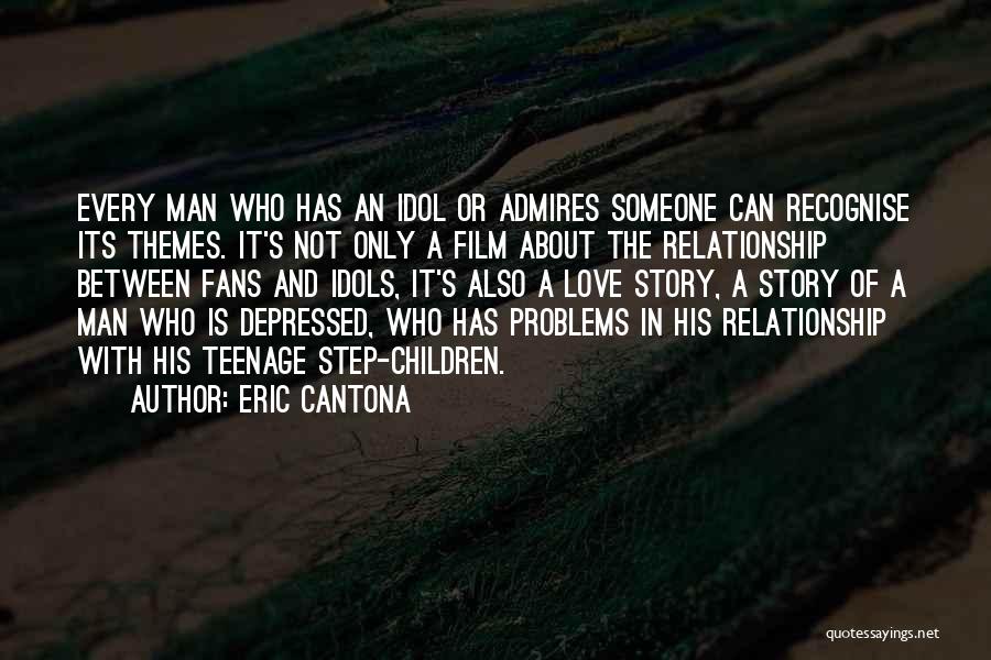 Love Has Problems Quotes By Eric Cantona