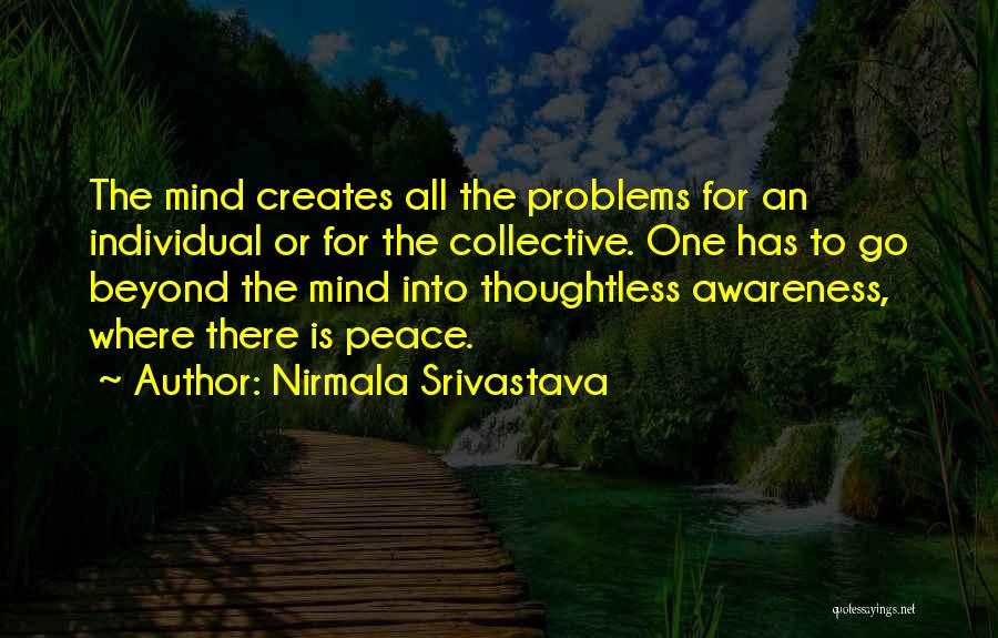 Love Has Problems Quotes By Nirmala Srivastava