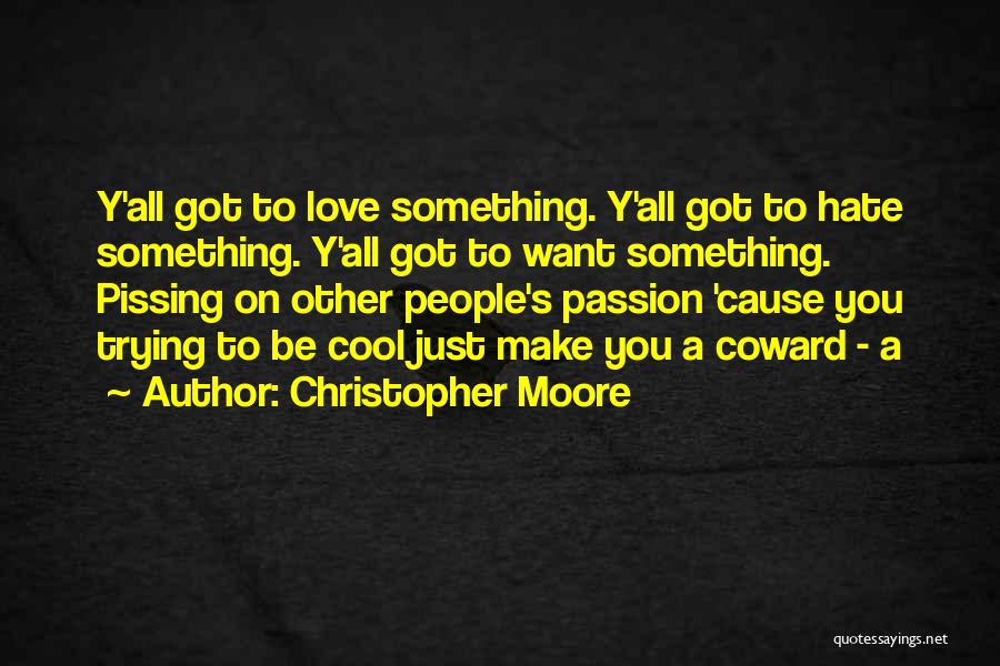 Love Hate Passion Quotes By Christopher Moore