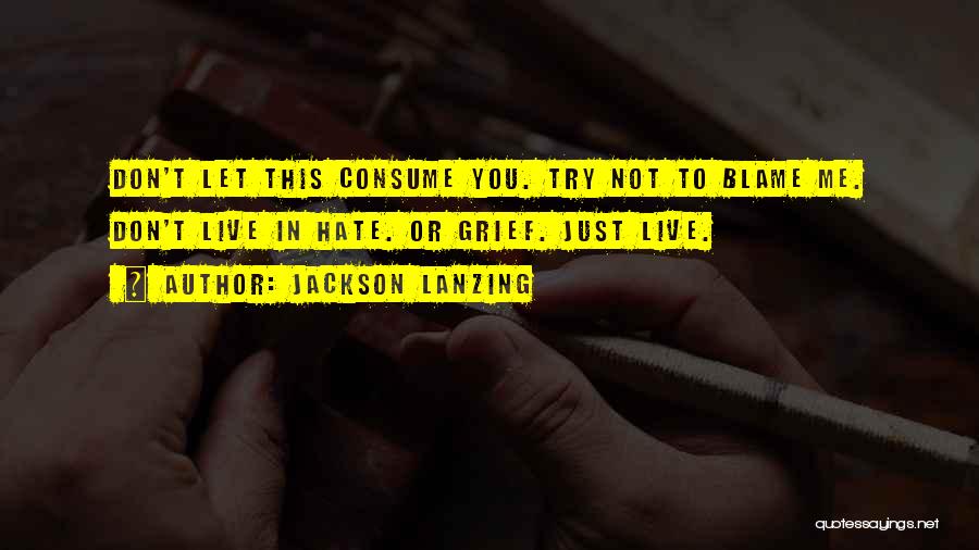 Love Hate Passion Quotes By Jackson Lanzing