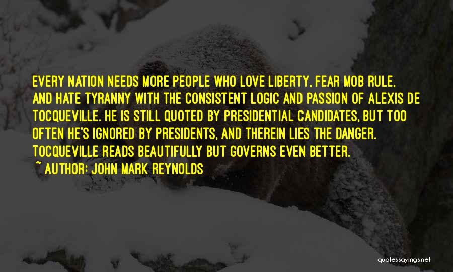 Love Hate Passion Quotes By John Mark Reynolds