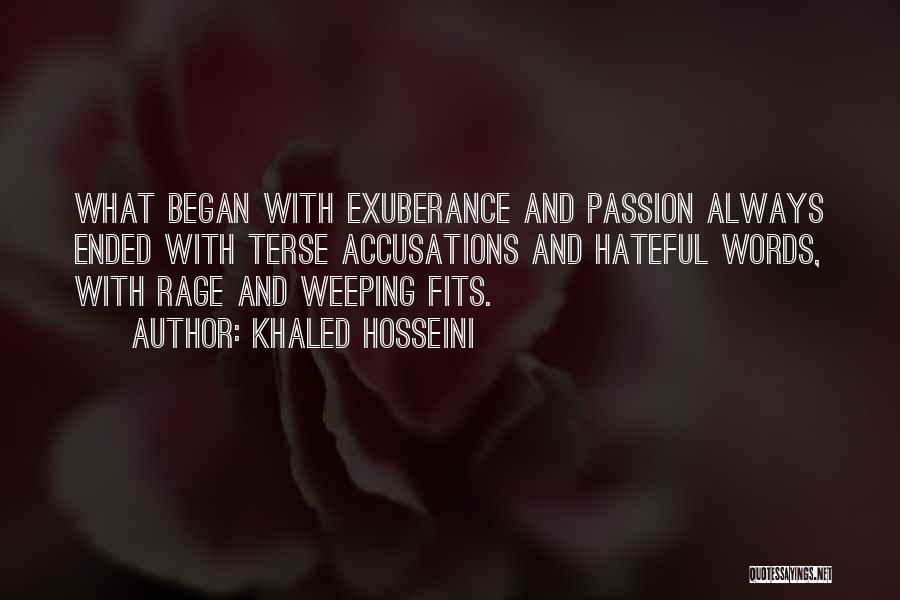 Love Hate Passion Quotes By Khaled Hosseini