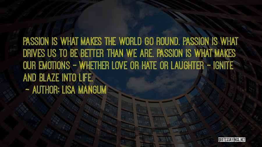 Love Hate Passion Quotes By Lisa Mangum