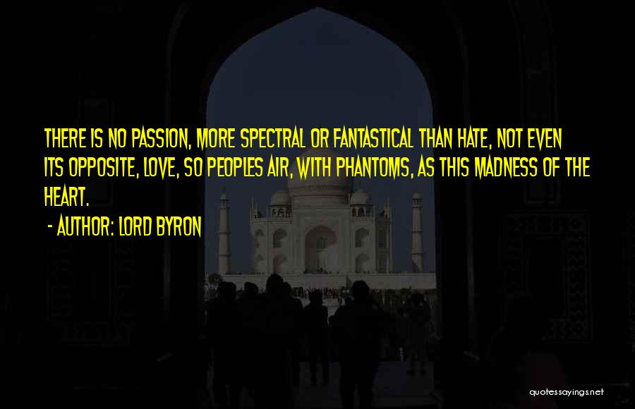 Love Hate Passion Quotes By Lord Byron