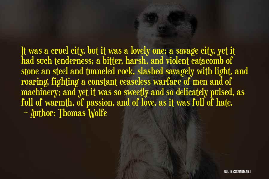 Love Hate Passion Quotes By Thomas Wolfe