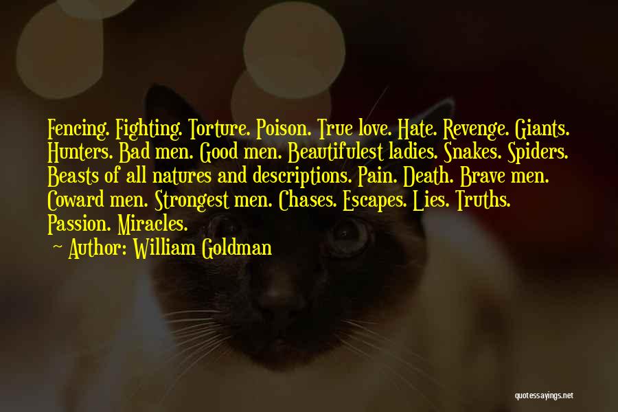 Love Hate Passion Quotes By William Goldman