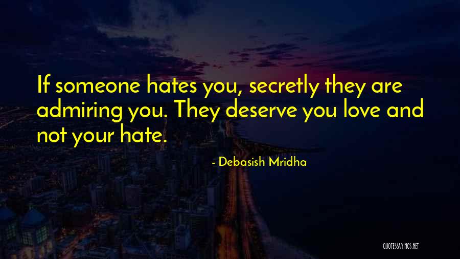 Love Hate Quotes Quotes By Debasish Mridha Love Hate Quotes Quotes By Debasish Mridha