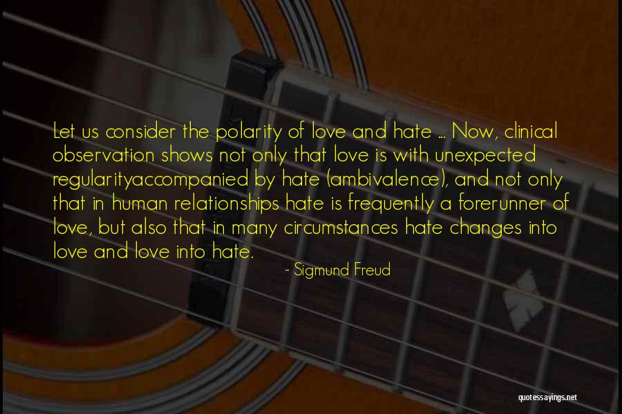 Love Hate Relationships Quotes By Sigmund Freud Love Hate Relationships Quotes By Sigmund Freud