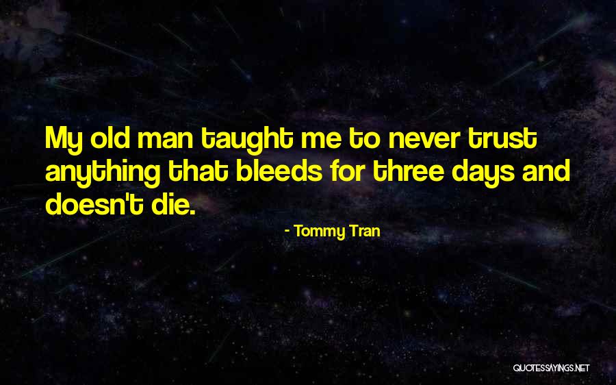 Love Hate Relationships Quotes By Tommy Tran Love Hate Relationships Quotes By Tommy Tran