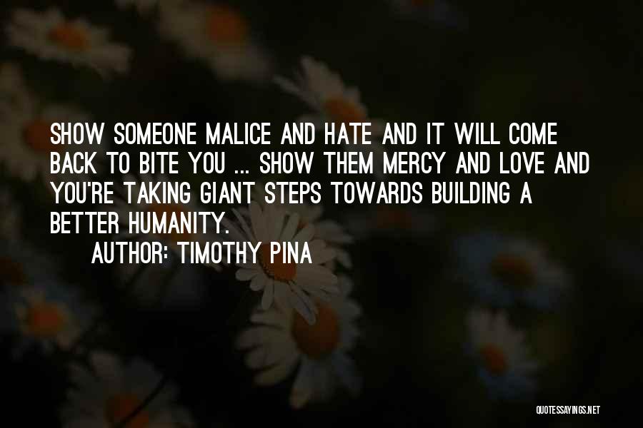 Love Hate Show Quotes By Timothy Pina