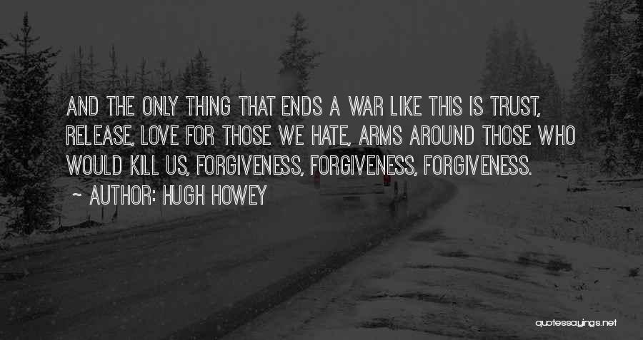 Love Hate Thing Quotes By Hugh Howey