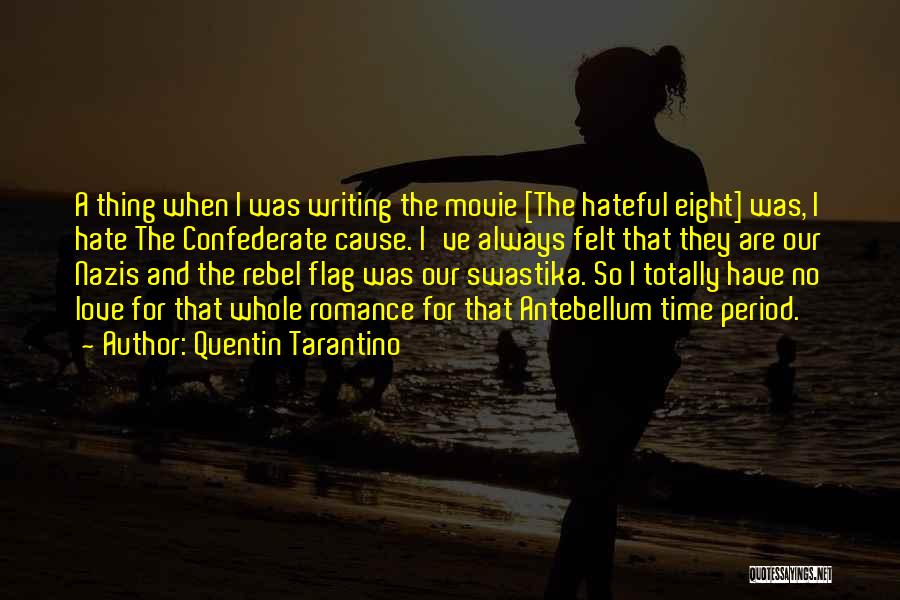 Love Hate Thing Quotes By Quentin Tarantino