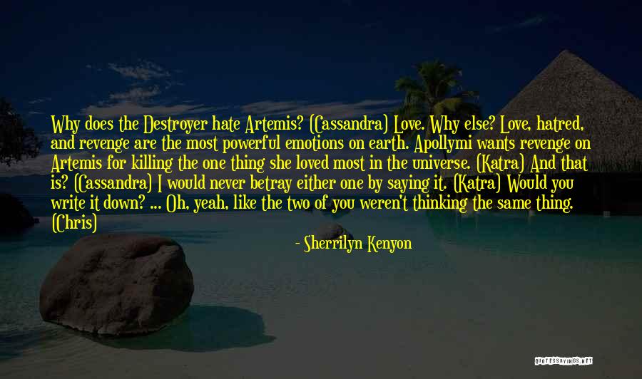 Love Hate Thing Quotes By Sherrilyn Kenyon Love Hate Thing Quotes By Sherrilyn Kenyon