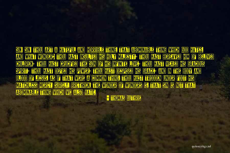 Love Hate Thing Quotes By Thomas Guthrie Love Hate Thing Quotes By Thomas Guthrie