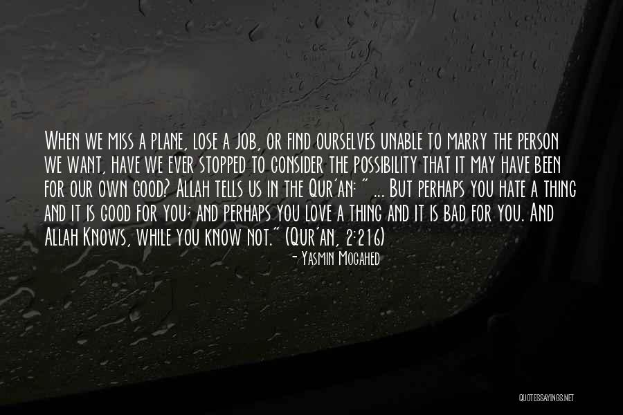 Love Hate Thing Quotes By Yasmin Mogahed Love Hate Thing Quotes By Yasmin Mogahed