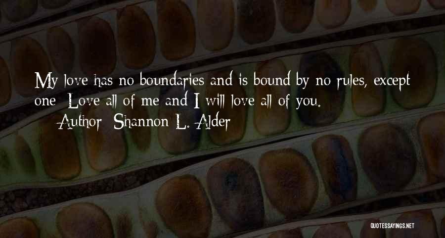 Love Have No Boundaries Quotes By Shannon L. Alder