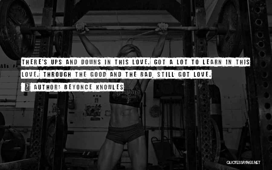 Love Having Its Ups And Downs Quotes By Beyonce Knowles