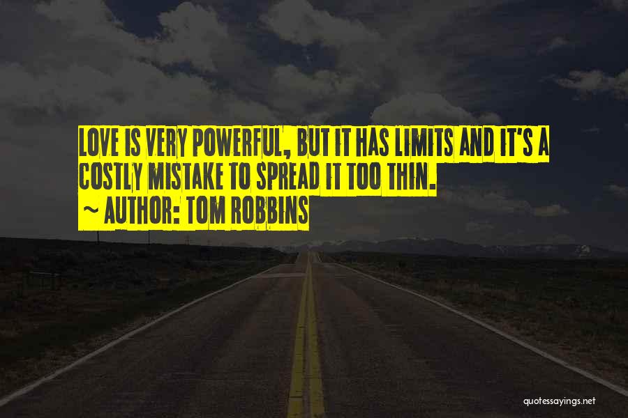 Love Having No Limits Quotes By Tom Robbins