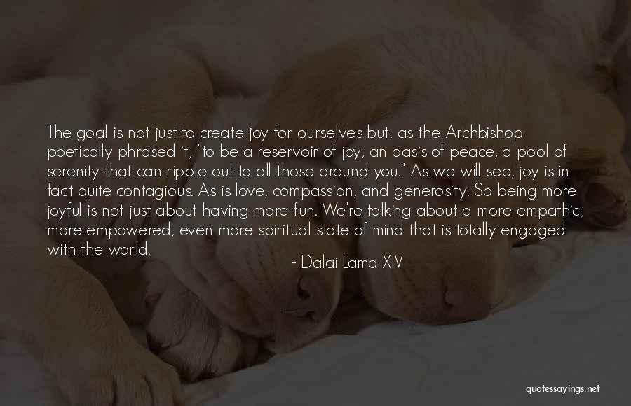Love Having You Around Quotes By Dalai Lama XIV Love Having You Around Quotes By Dalai Lama XIV