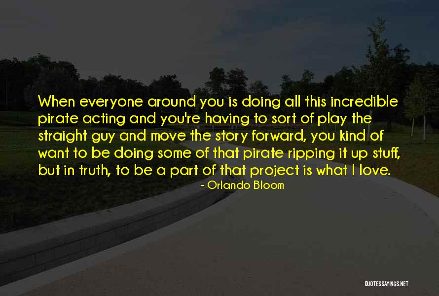 Love Having You Around Quotes By Orlando Bloom Love Having You Around Quotes By Orlando Bloom