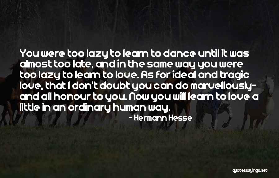 Love Healing All Quotes By Hermann Hesse