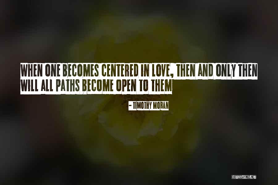 Love Healing All Quotes By Timothy Moran