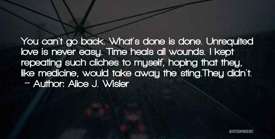 Love Heals All Quotes By Alice J. Wisler